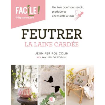 Feutrer la laine cardée - Jennifer Pol Colin