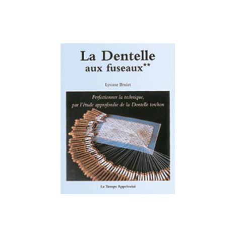 La Dentelle aux fuseaux TOME 2, Lysiane Brulet